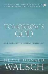 Tomorrow's God: Our Greatest Spiritual Challenge cena un informācija | Garīgā literatūra | 220.lv