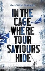 In the Cage Where Your Saviours Hide cena un informācija | Fantāzija, fantastikas grāmatas | 220.lv