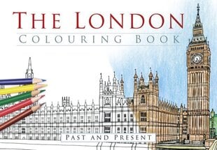 London Colouring Book: Past and Present cena un informācija | Grāmatas par veselīgu dzīvesveidu un uzturu | 220.lv