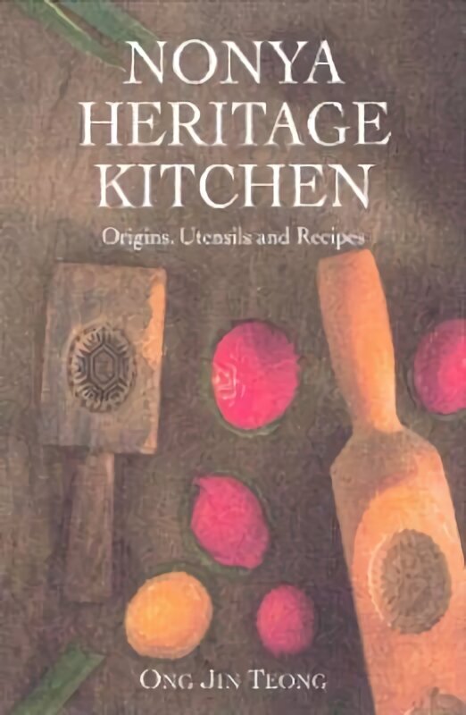 Nonya Heritage Kitchen: Origins, Utensils and Recipes цена и информация | Pavārgrāmatas | 220.lv