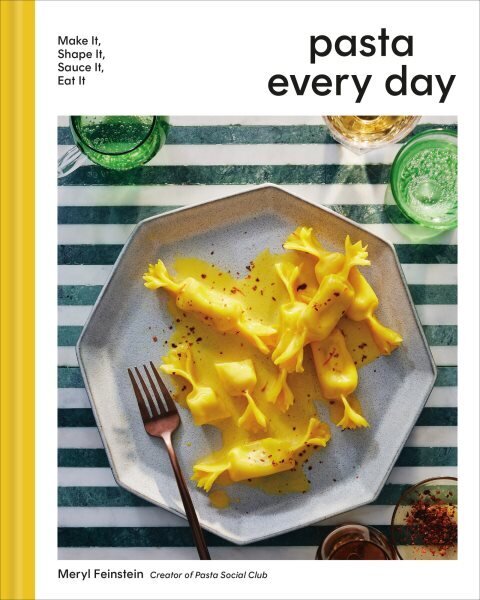 Pasta Every Day: Make It, Shape It, Sauce It, Eat It цена и информация | Pavārgrāmatas | 220.lv