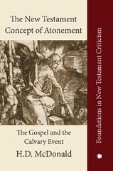 New Testament Concept of Atonement: The Gospel of the Calvary Event cena un informācija | Garīgā literatūra | 220.lv