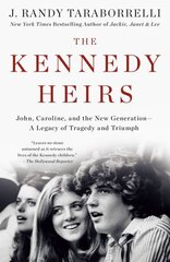 Kennedy Heirs: John, Caroline, and the New Generation - A Legacy of Tragedy and Triumph cena un informācija | Biogrāfijas, autobiogrāfijas, memuāri | 220.lv