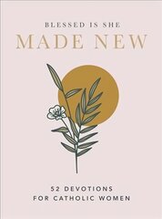 Made New: 52 Devotions for Catholic Women cena un informācija | Garīgā literatūra | 220.lv