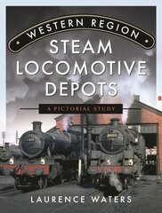 Western Region Steam Locomotive Depots: A Pictorial Study цена и информация | Путеводители, путешествия | 220.lv