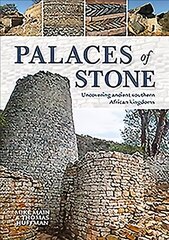 Palaces of Stone: Uncovering Ancient Southern African Kingdoms cena un informācija | Ceļojumu apraksti, ceļveži | 220.lv