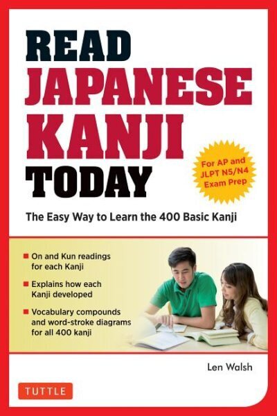 Read Japanese Kanji Today: The Easy Way to Learn the 400 Basic Kanji [JLPT Levels N5 plus N4 and AP Japanese Language & Culture Exam] цена и информация | Svešvalodu mācību materiāli | 220.lv