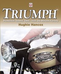 Triumph Production Testers' Tales: from the Meriden Factory cena un informācija | Ceļojumu apraksti, ceļveži | 220.lv