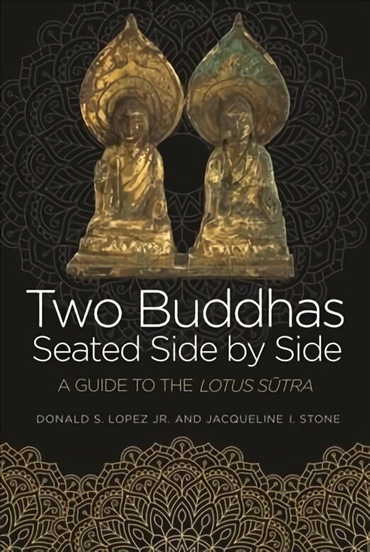 Two Buddhas Seated Side by Side: A Guide to the Lotus Stra цена и информация | Garīgā literatūra | 220.lv