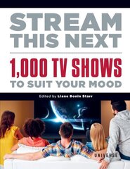 Stream This Next: 1,000 TV Shows to Suit Your Mood cena un informācija | Mākslas grāmatas | 220.lv