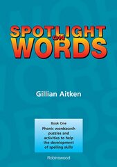 Spotlight on Words Book 1: Phonic Wordsearch Puzzles and Activities to Help the Development of Spelling Skills cena un informācija | Svešvalodu mācību materiāli | 220.lv