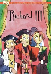 Richard III: A Shakespeare Children's Story (US Edition) цена и информация | Книги для подростков и молодежи | 220.lv