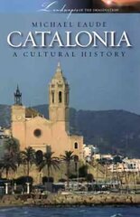 Catalonia a Cultural and Literary History New ed. цена и информация | Путеводители, путешествия | 220.lv