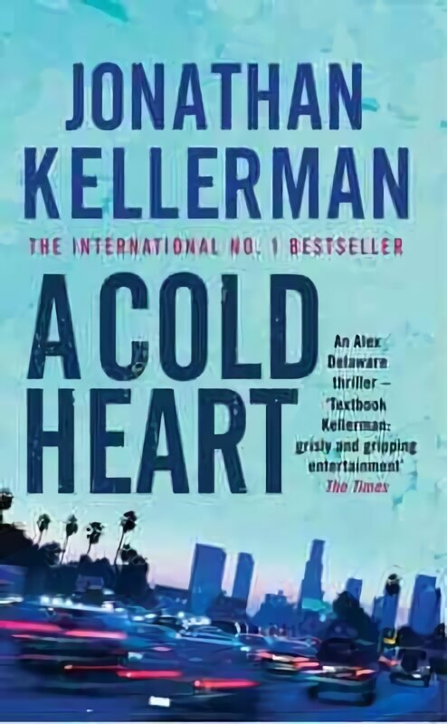 Cold Heart (Alex Delaware series, Book 17): A riveting psychological crime novel cena un informācija | Fantāzija, fantastikas grāmatas | 220.lv
