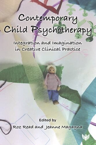 Contemporary Child Psychotherapy: Integration and Imagination in Creative Clinical Practice cena un informācija | Sociālo zinātņu grāmatas | 220.lv