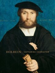 Holbein: Capturing Character cena un informācija | Mākslas grāmatas | 220.lv