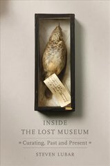 Inside the Lost Museum: Curating, Past and Present cena un informācija | Mākslas grāmatas | 220.lv