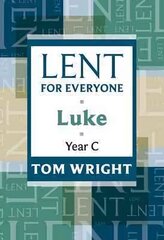 Lent for Everyone: Luke Year C cena un informācija | Garīgā literatūra | 220.lv