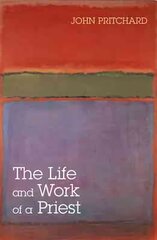 Life and Work of a Priest cena un informācija | Garīgā literatūra | 220.lv