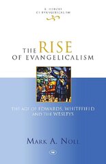 Rise of Evangelicalism cena un informācija | Garīgā literatūra | 220.lv