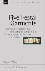 Five festal garments: Christian Reflections On Song Of Songs, Ruth, Lamentations, Ecclesiastes And Esther cena un informācija | Garīgā literatūra | 220.lv