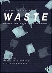 Architecture of Waste: Design for a Circular Economy цена и информация | Книги об архитектуре | 220.lv