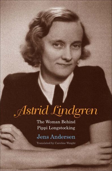 Astrid Lindgren: The Woman Behind Pippi Longstocking cena un informācija | Biogrāfijas, autobiogrāfijas, memuāri | 220.lv