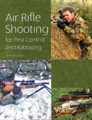 Air Rifle Shooting for Pest Control and Rabbiting cena un informācija | Grāmatas par veselīgu dzīvesveidu un uzturu | 220.lv