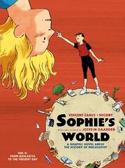 Sophies World Vol II: A Graphic Novel About the History of Philosophy: From Descartes to the Present Day cena un informācija | Grāmatas pusaudžiem un jauniešiem | 220.lv