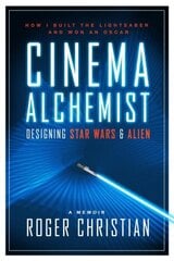 Cinema Alchemist: Designing Star Wars and Alien цена и информация | Биографии, автобиографии, мемуары | 220.lv