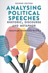 Analysing Political Speeches: Rhetoric, Discourse and Metaphor 2nd edition cena un informācija | Svešvalodu mācību materiāli | 220.lv