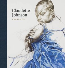 Claudette Johnson: Presence cena un informācija | Mākslas grāmatas | 220.lv