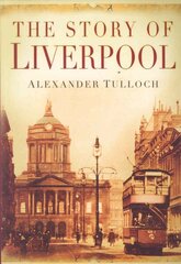 Story of Liverpool цена и информация | Книги о питании и здоровом образе жизни | 220.lv