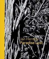 Jan Hendrix: Paradise Lost cena un informācija | Mākslas grāmatas | 220.lv