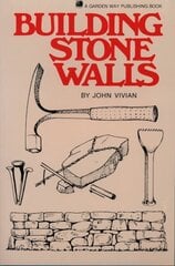 Building Stone Walls: Storey's Country Wisdom Bulletin A-217 cena un informācija | Grāmatas par veselīgu dzīvesveidu un uzturu | 220.lv