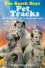 Beach Boys: Pet Tracks цена и информация | Книги об искусстве | 220.lv