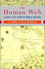 Human Web: A Bird's-Eye View of World History цена и информация | Исторические книги | 220.lv