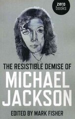 Resistible Demise of Michael Jackson, The cena un informācija | Mākslas grāmatas | 220.lv