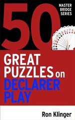 50 Great Puzzles on Declarer Play цена и информация | Книги о питании и здоровом образе жизни | 220.lv