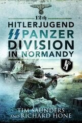 12th Hitlerjugend SS Panzer Division in Normandy cena un informācija | Vēstures grāmatas | 220.lv