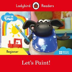 Ladybird Readers Beginner Level - Timmy Time - Let's Paint! (ELT Graded Reader) cena un informācija | Grāmatas mazuļiem | 220.lv