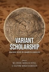 Variant scholarship: Ancient texts in modern contexts cena un informācija | Enciklopēdijas, uzziņu literatūra | 220.lv