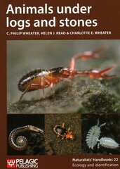 Animals under logs and stones 2nd Revised edition cena un informācija | Grāmatas par veselīgu dzīvesveidu un uzturu | 220.lv
