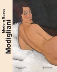 Modigliani: Modern Gazes cena un informācija | Mākslas grāmatas | 220.lv