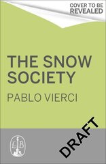 Society of the Snow: The Definitive Account of the Worlds Greatest Survival Story цена и информация | Биографии, автобиографии, мемуары | 220.lv