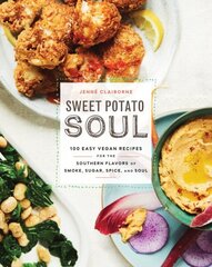 Sweet Potato Soul: 100 Easy Vegan Recipes for the Southern Flavors of Smoke, Sugar, Spice, and Soul cena un informācija | Pavārgrāmatas | 220.lv