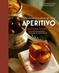 Aperitivo: The Cocktail Culture of Italy cena un informācija | Pavārgrāmatas | 220.lv