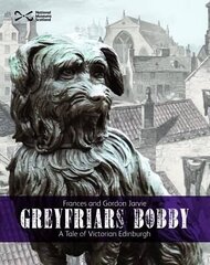 Greyfriars Bobby: A Tale of Victorian Edinburgh cena un informācija | Grāmatas pusaudžiem un jauniešiem | 220.lv