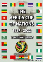 Africa Cup of Nations 1957-2022: a statistical record cena un informācija | Grāmatas par veselīgu dzīvesveidu un uzturu | 220.lv