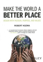 Make the World a Better Place: Design with Passion, Purpose, and Values цена и информация | Книги по архитектуре | 220.lv